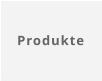Produkte
